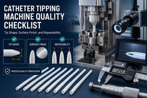 Catheter Tipping Machine Quality Checklist.png